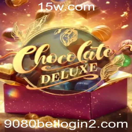 9080bet login | Descubra o Encantador Mundo de ChocolateDeluxe: Diversão e Estratégia em Jogo