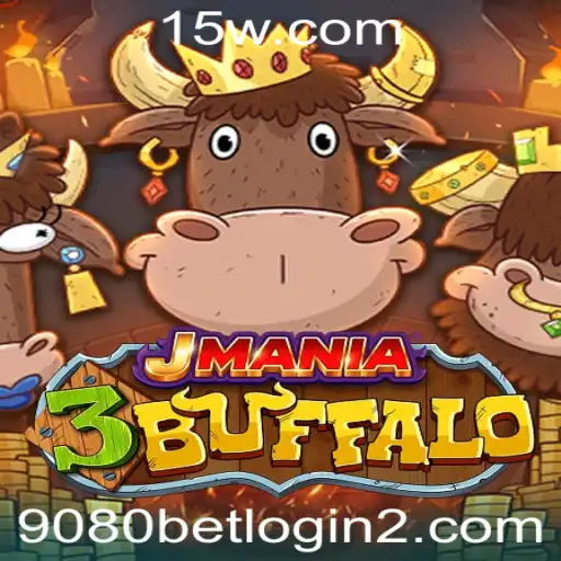 9080bet login | Explorando o Universo do Jogo JMania3Buffalo: Regras, Estratégias e Dicas