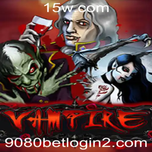 9080bet login | Explorando o Jogo 'Vampire': Uma Jornada Sombria e Envolvente